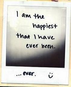 I am the happiest...