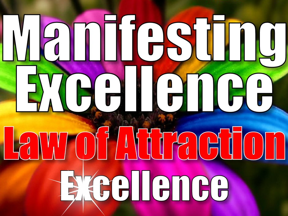 Manifesting Excellence Law of Attraction